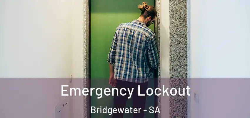 Emergency Lockout Bridgewater - SA