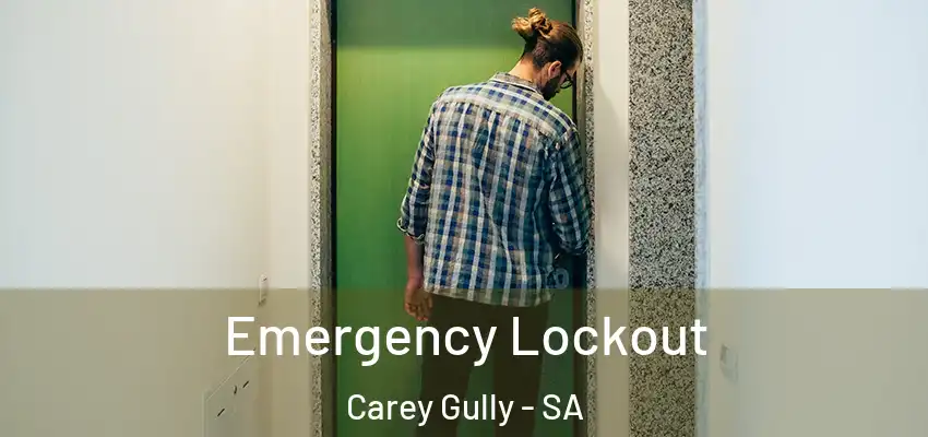 Emergency Lockout Carey Gully - SA