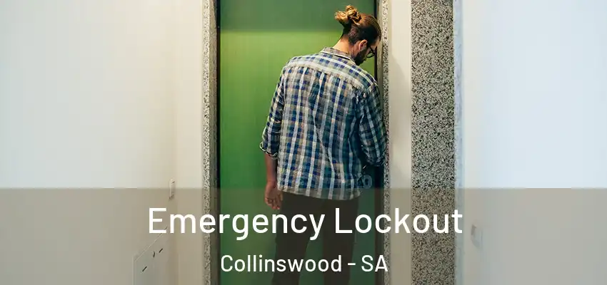 Emergency Lockout Collinswood - SA