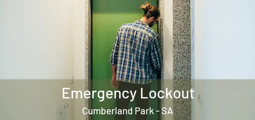 Emergency Lockout Cumberland Park - SA
