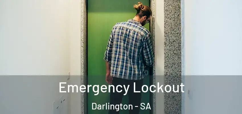 Emergency Lockout Darlington - SA