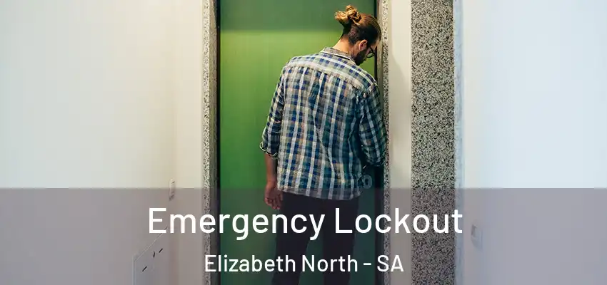 Emergency Lockout Elizabeth North - SA