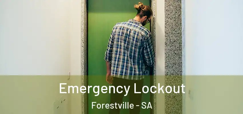 Emergency Lockout Forestville - SA