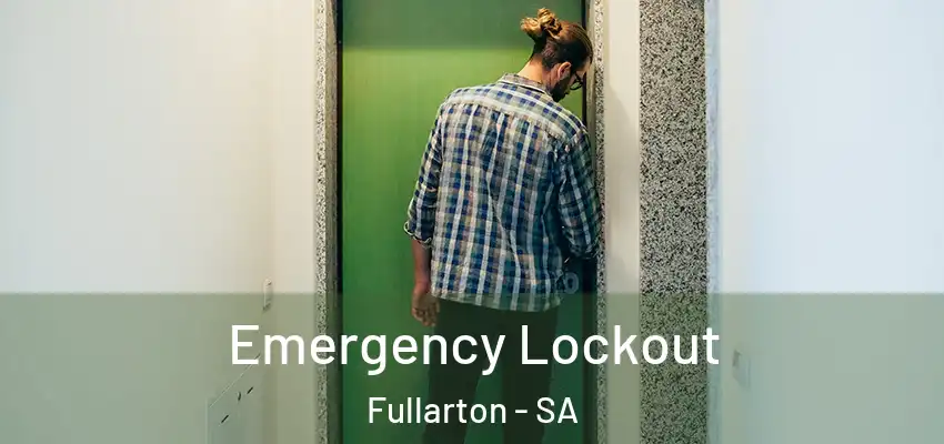 Emergency Lockout Fullarton - SA