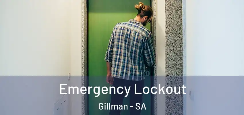 Emergency Lockout Gillman - SA