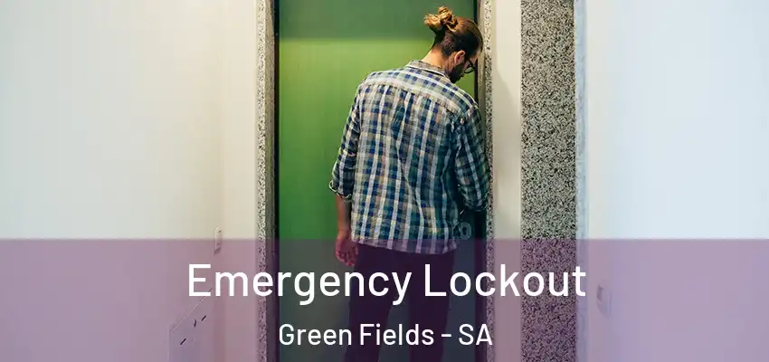 Emergency Lockout Green Fields - SA