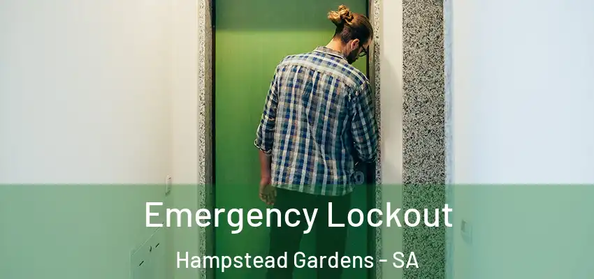 Emergency Lockout Hampstead Gardens - SA