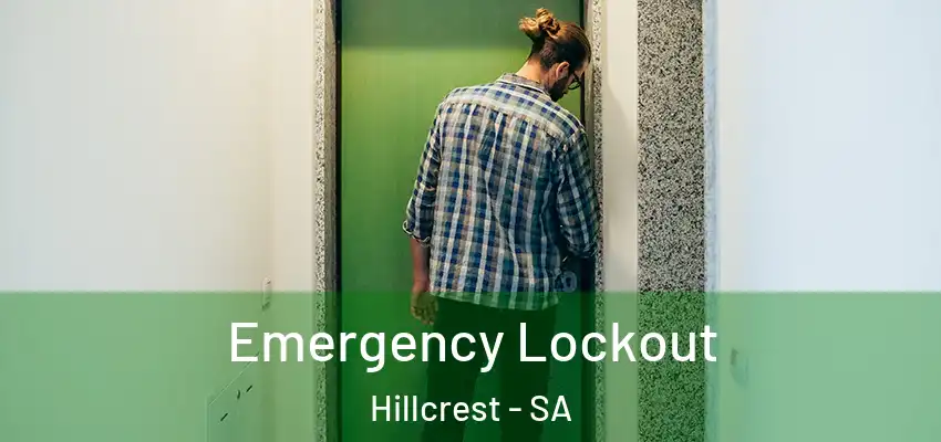 Emergency Lockout Hillcrest - SA