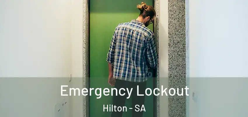 Emergency Lockout Hilton - SA