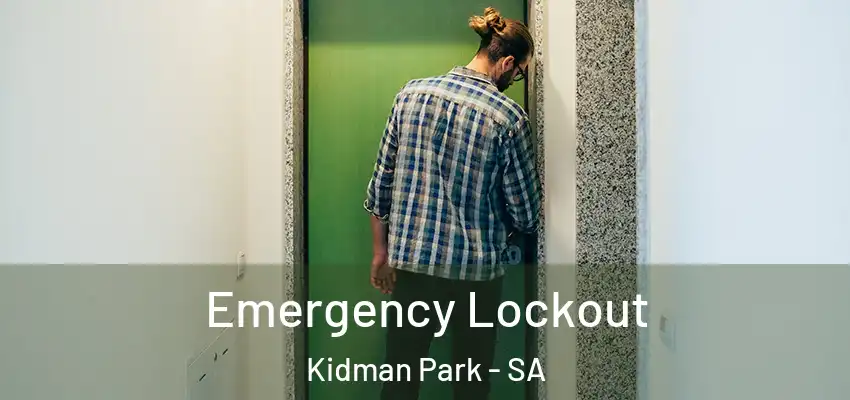 Emergency Lockout Kidman Park - SA
