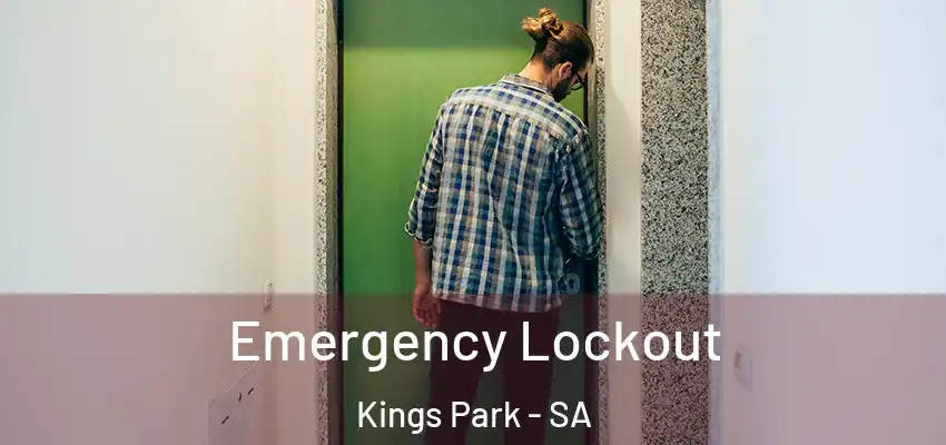 Emergency Lockout Kings Park - SA