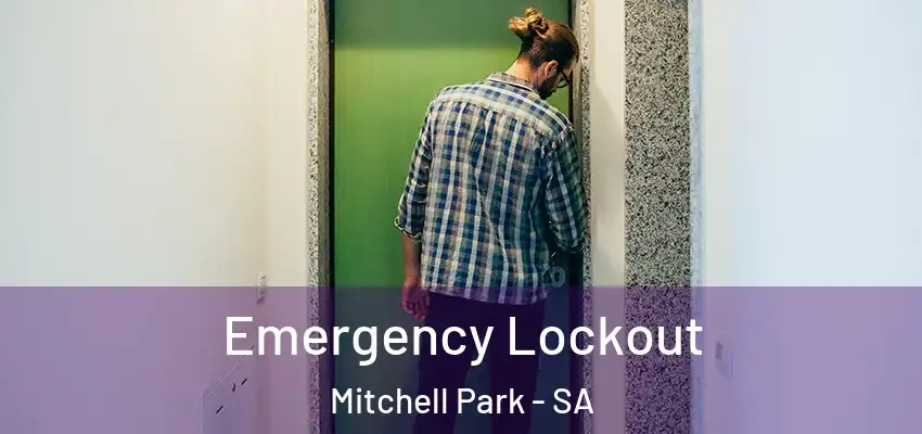  Emergency Lockout Mitchell Park - SA