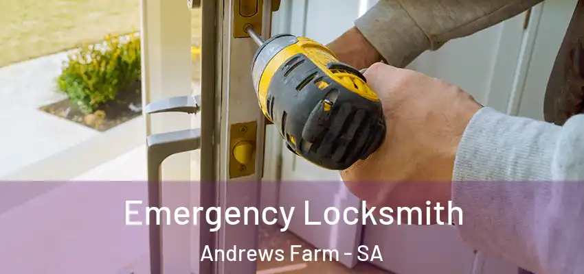  Emergency Locksmith Andrews Farm - SA