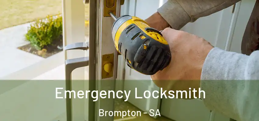 Emergency Locksmith Brompton - SA