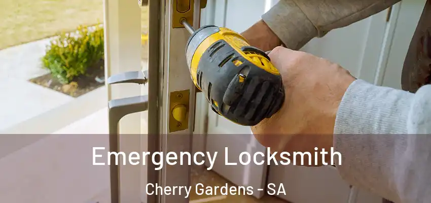Emergency Locksmith Cherry Gardens - SA