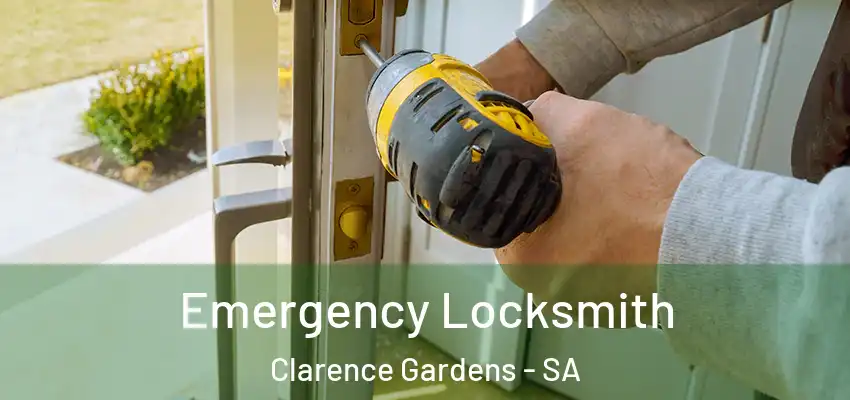 Emergency Locksmith Clarence Gardens - SA
