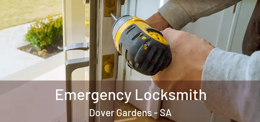 Emergency Locksmith Dover Gardens - SA