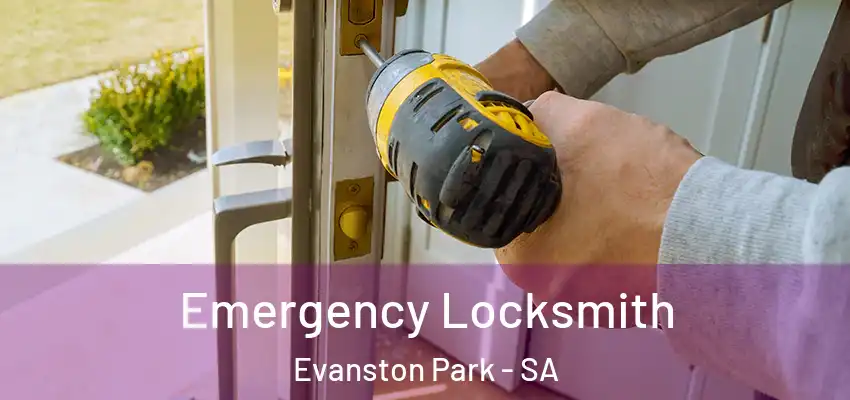 Emergency Locksmith Evanston Park - SA