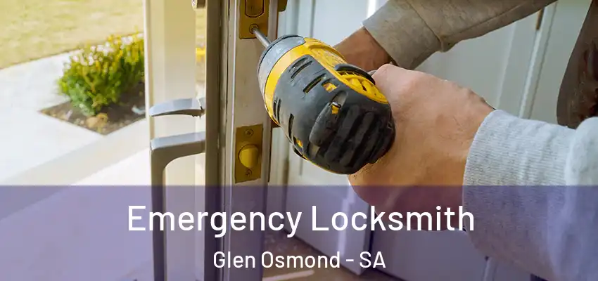 Emergency Locksmith Glen Osmond - SA