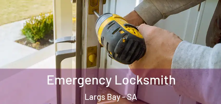 Emergency Locksmith Largs Bay - SA