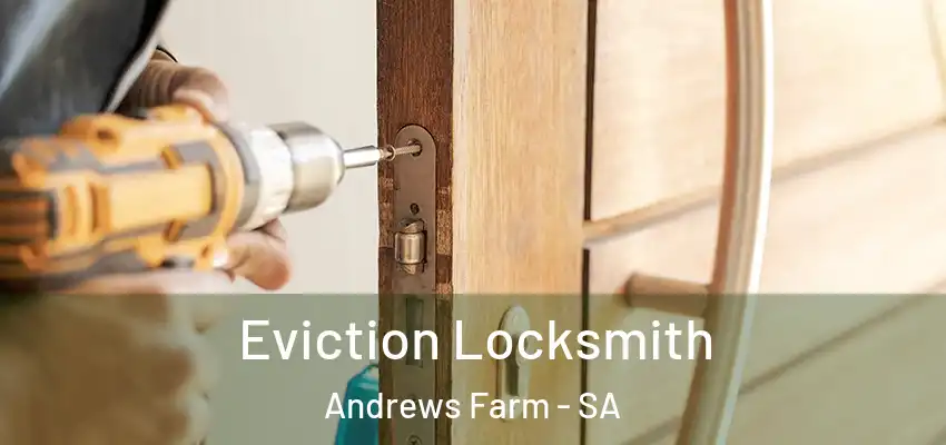 Eviction Locksmith Andrews Farm - SA