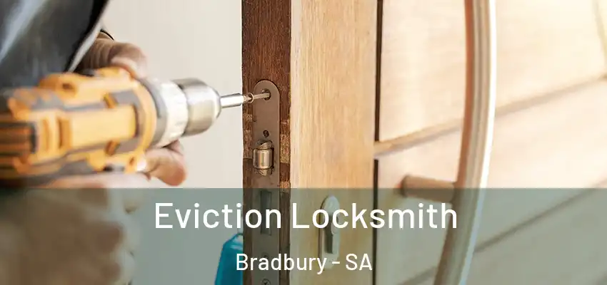 Eviction Locksmith Bradbury - SA