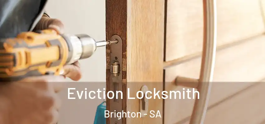 Eviction Locksmith Brighton - SA