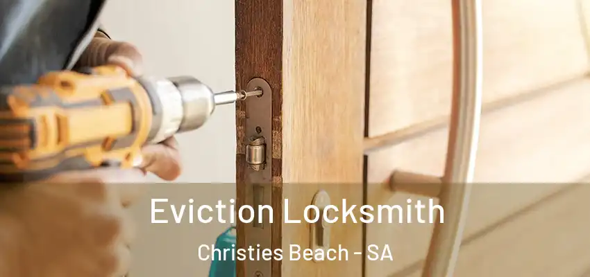 Eviction Locksmith Christies Beach - SA