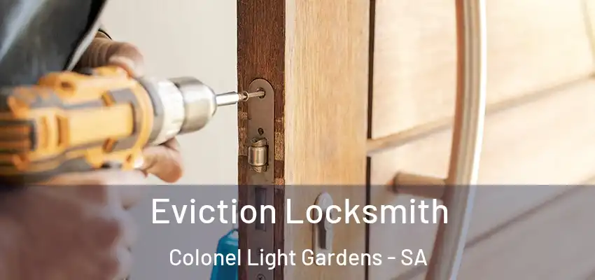  Eviction Locksmith Colonel Light Gardens - SA