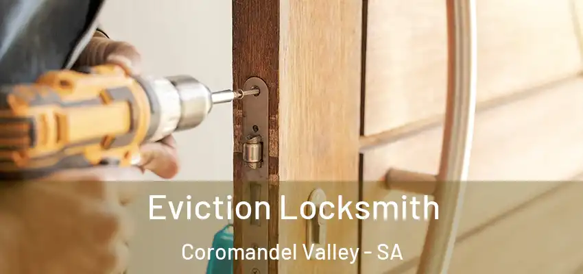 Eviction Locksmith Coromandel Valley - SA