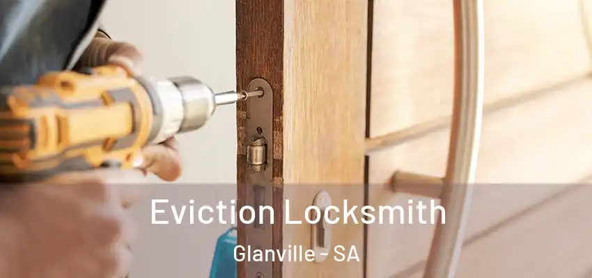 Eviction Locksmith Glanville - SA