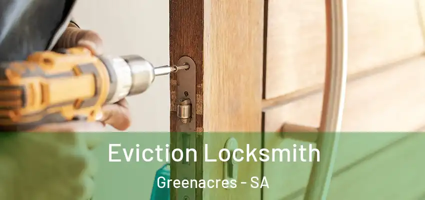 Eviction Locksmith Greenacres - SA