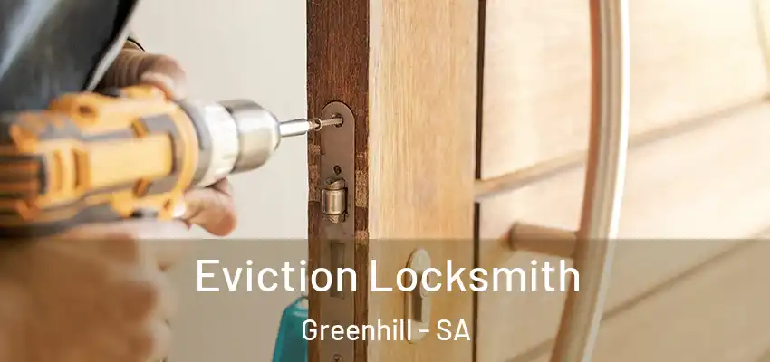 Eviction Locksmith Greenhill - SA