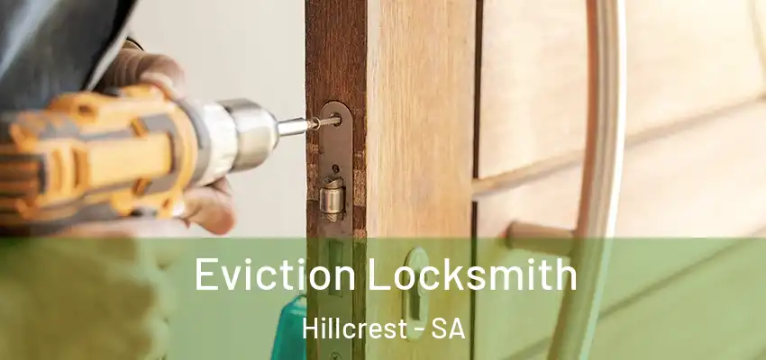 Eviction Locksmith Hillcrest - SA