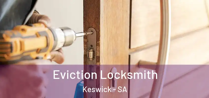 Eviction Locksmith Keswick - SA