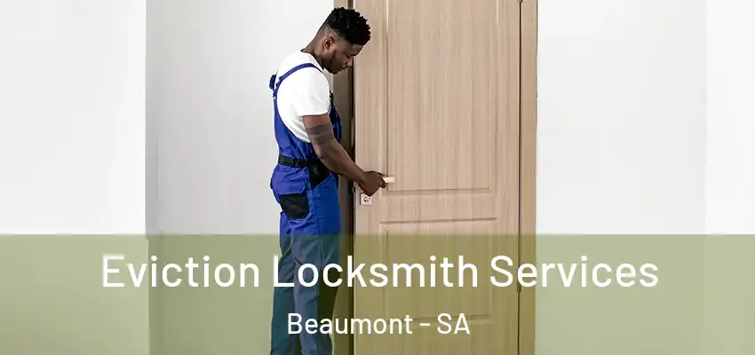  Eviction Locksmith Services Beaumont - SA
