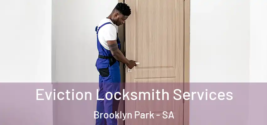 Eviction Locksmith Services Brooklyn Park - SA