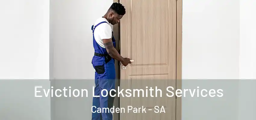 Eviction Locksmith Services Camden Park - SA
