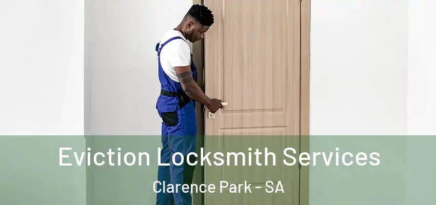 Eviction Locksmith Services Clarence Park - SA