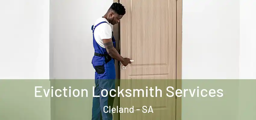 Eviction Locksmith Services Cleland - SA