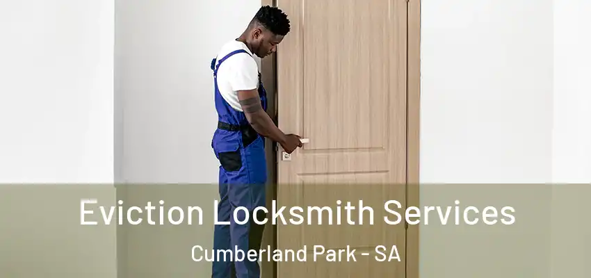 Eviction Locksmith Services Cumberland Park - SA