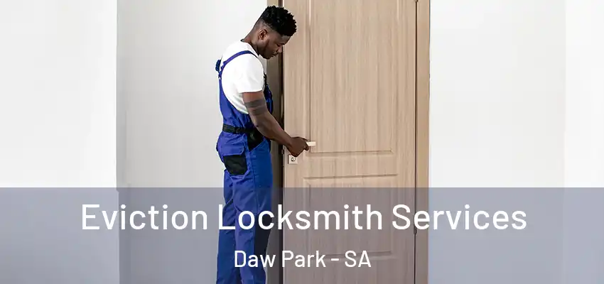 Eviction Locksmith Services Daw Park - SA