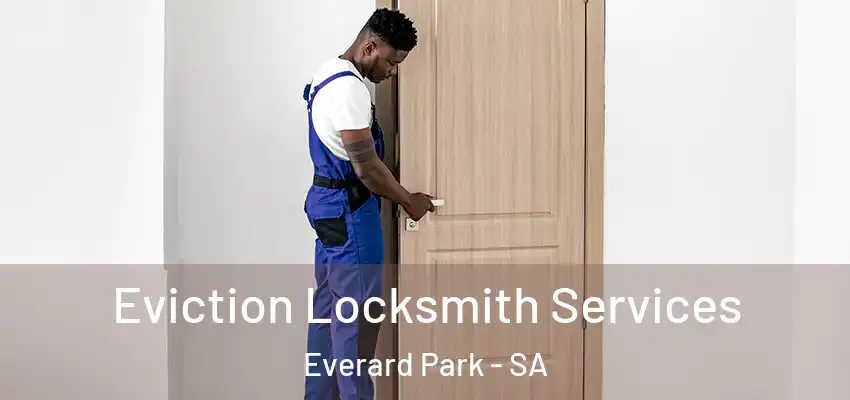 Eviction Locksmith Services Everard Park - SA