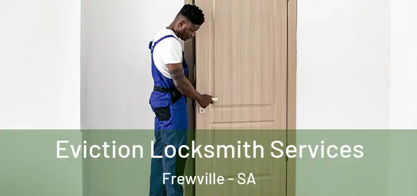 Eviction Locksmith Services Frewville - SA