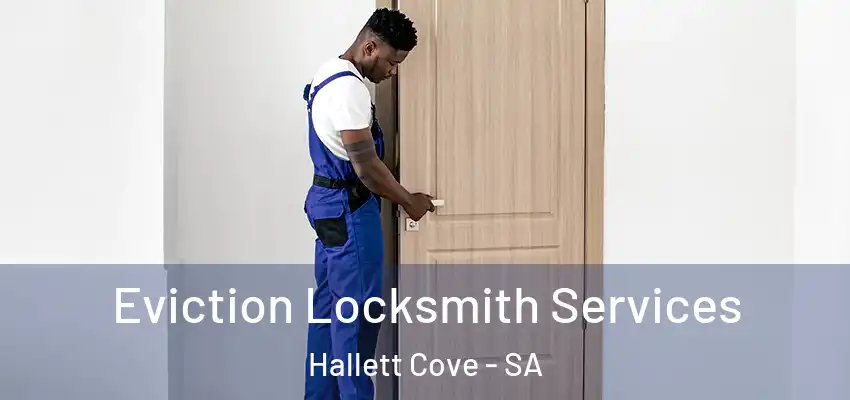 Eviction Locksmith Services Hallett Cove - SA