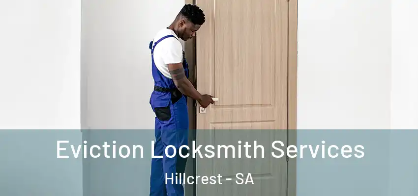 Eviction Locksmith Services Hillcrest - SA