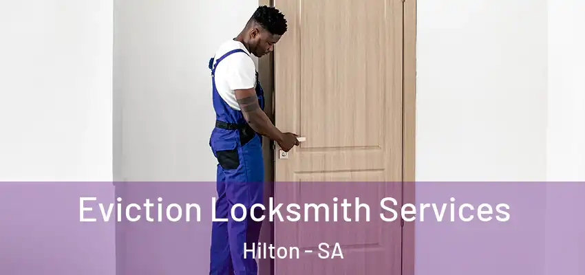 Eviction Locksmith Services Hilton - SA