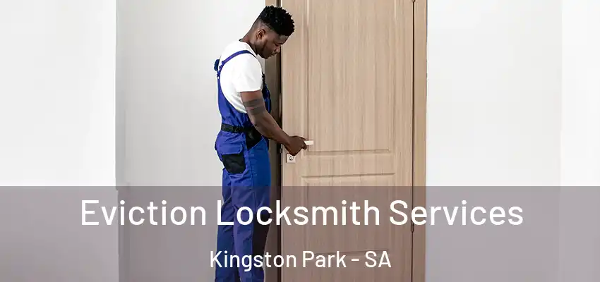 Eviction Locksmith Services Kingston Park - SA