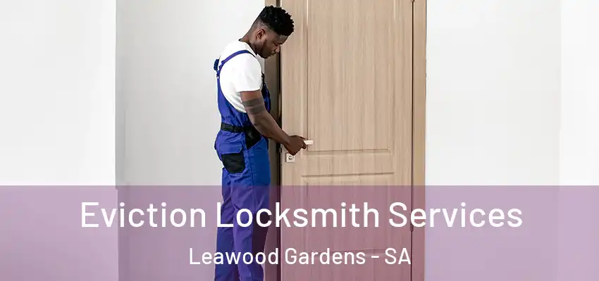 Eviction Locksmith Services Leawood Gardens - SA