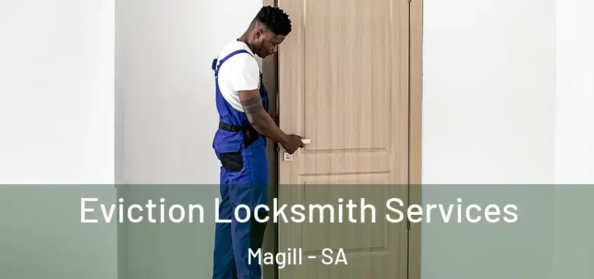 Eviction Locksmith Services Magill - SA